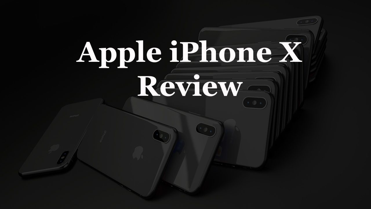 Apple iPhone X Review